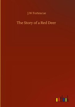 The Story of a Red Deer - Fortescue, J. W