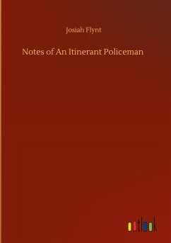 Notes of An Itinerant Policeman - Flynt, Josiah
