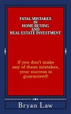 Fatal Mistakes in Home Buying and Real Estate Investment