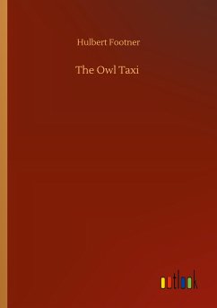 The Owl Taxi - Footner, Hulbert