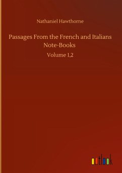 Passages From the French and Italians Note-Books - Hawthorne, Nathaniel