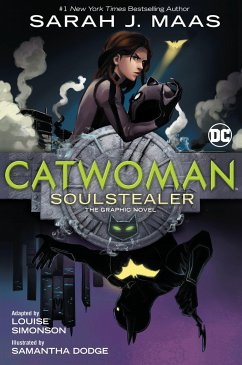 Catwoman: Soulstealer (the Graphic Novel) - Maas, Sarah J.