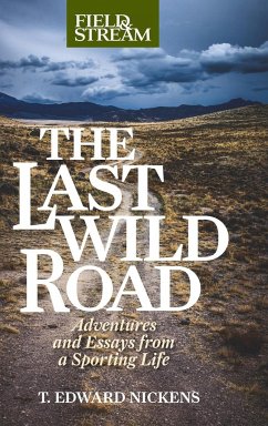 The Last Wild Road - Nickens, T. Edward