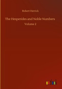 The Hesperides and Noble Numbers - Herrick, Robert