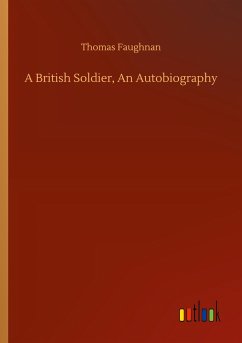 A British Soldier, An Autobiography