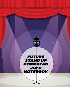 Future Stand Up Comedian Joke Notebook - Larson, Patricia