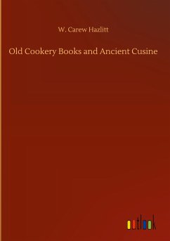 Old Cookery Books and Ancient Cusine