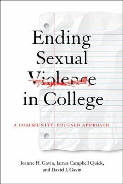 Ending Sexual Violence in College - Gavin, Joanne H; Quick, James Campbell; Gavin, David J