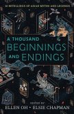 A Thousand Beginnings and Endings