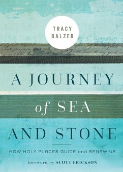 A Journey of Sea and Stone - Tracy, Balzer,