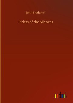 Riders of the Silences - Frederick, John