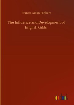 The Influence and Development of English Gilds