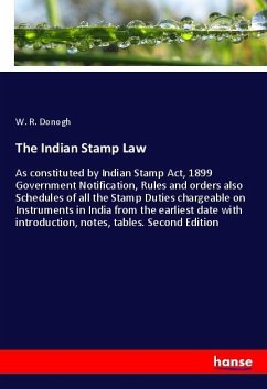 The Indian Stamp Law - Donogh, W. R.