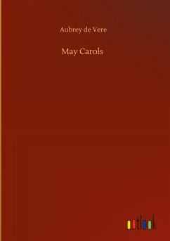 May Carols - Vere, Aubrey De