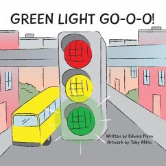 Green Light Go-O-O-O-O! - Flynn, Edwina J. H.