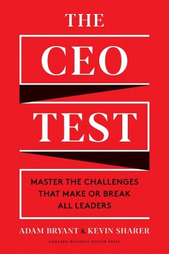 The CEO Test: Master the Challenges That Make or Break All Leaders - Bryant, Adam;Sharer, Kevin