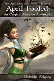 April Fooled: An Original Fairy Tale Adventure