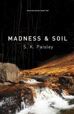 Madness & Soil - Paisley, S. K.