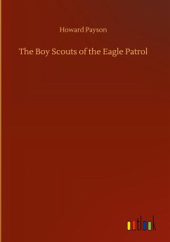 The Boy Scouts of the Eagle Patrol - Payson, Howard