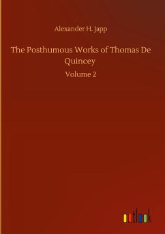 The Posthumous Works of Thomas De Quincey
