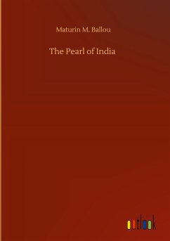 The Pearl of India - Ballou, Maturin M.