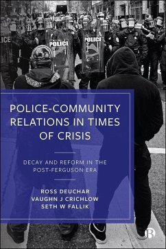 Police-Community Relations in Times of Crisis - Deuchar, Ross; J Crichlow, Vaughn; W Fallik, Seth
