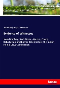 Evidence of Witnesses - India Hemp Drugs Commission