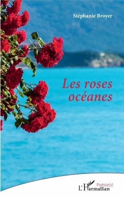 Les roses océanes - Broyer, Stéphanie