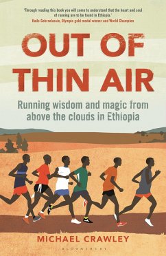 Out of Thin Air: Running Wisdom and Magic from Above the Clouds in Ethiopia: Winner of the Margaret Mead Award 2022 - Crawley, Michael