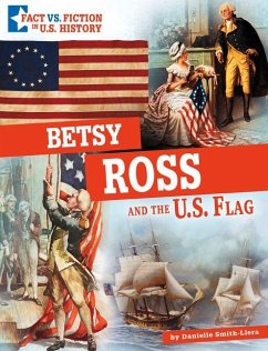 Betsy Ross and the U.S. Flag - Smith-Llera, Danielle