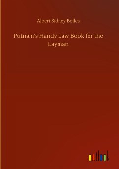 Putnam¿s Handy Law Book for the Layman - Bolles, Albert Sidney