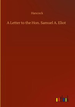A Letter to the Hon. Samuel A. Eliot