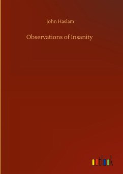 Observations of Insanity - Haslam, John