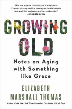 Growing Old - Thomas, Elizabeth Marshall