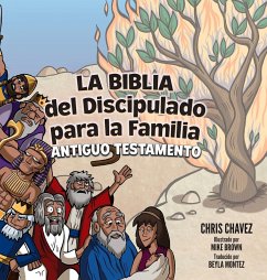La Biblia del Discipulado para la Familia - Chavez, Chris