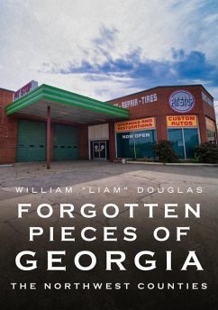 Forgotten Pieces of Georgia: The Northwest Counties - Douglas, William Liam