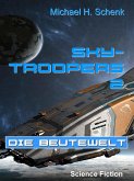 Sky-Troopers 2 - Die Beutewelt (eBook, ePUB)