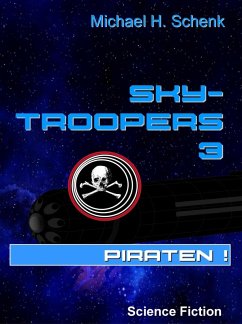 Sky-Troopers 3 - Piraten! (eBook, ePUB) - Schenk, Michael