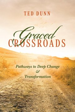 Graced Crossroads (eBook, ePUB) - Dunn, Ted