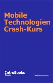 Mobile Technologien Crash-Kurs (eBook, ePUB) Mobile Technologien Crash-Kurs (eBook, ePUB)
