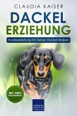 Dackel Erziehung - Hundeerziehung für Deinen Dackel Welpen (Teckel) (eBook, ePUB)