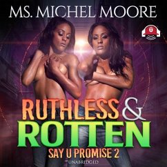 Ruthless and Rotten: Say U Promise II - Moore, Michel