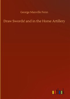 Draw Swords! and in the Horse Artillery