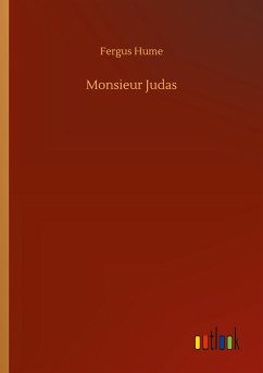 Monsieur Judas - Hume, Fergus