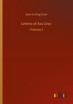 Letters of Asa Gray - Gray, Jane Loring