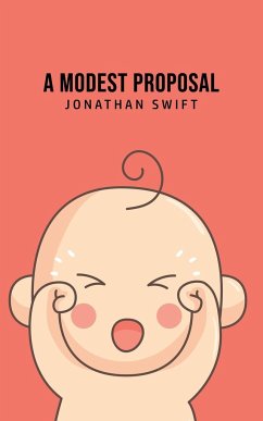 A Modest Proposal - Swift, Jonathan