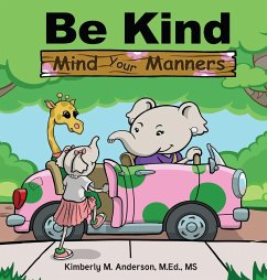 Be Kind Mind Your Manners - Anderson, Kimberly M