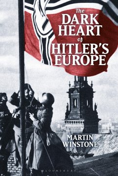 The Dark Heart of Hitler's Europe - Winstone, Martin (Holocaust Educational Trust, UK)