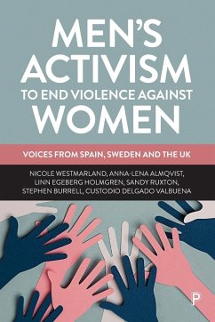 Men's Activism to End Violence Against Women - Westmarland, Nicole (Durham University); Almqvist, Anna-Lena (Malardalen University); Holmgren, Linn Egeberg (Uppsala University)