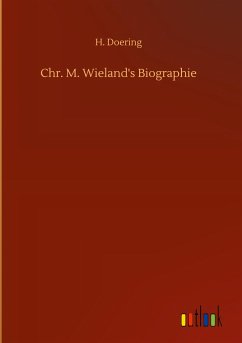 Chr. M. Wieland's Biographie